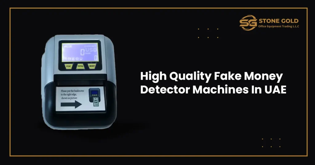 High Quality Fake Money Detector Machines in UAE